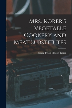 Paperback Mrs. Rorer's Vegetable Cookery and Meat Substitutes Book