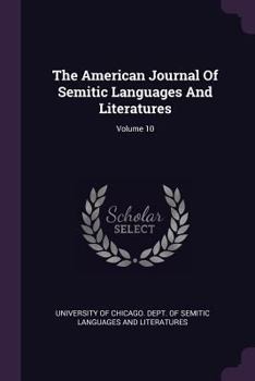 Paperback The American Journal Of Semitic Languages And Literatures; Volume 10 Book