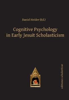 Hardcover Cognitive Psychology in Early Jesuit Scholasticism Book