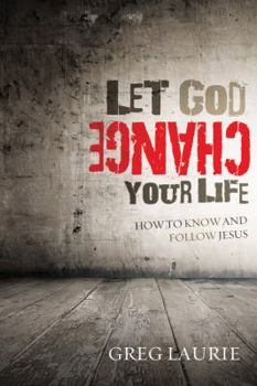 Paperback Let God Change Your Life: How to Know and Follow Jesus Book