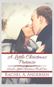 Paperback A Little Christmas Pretense: A Fairy-Tale Inspired Sweet Romance Book