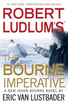 The Bourne Imperative - Book #7 of the Lustbader's Jason Bourne