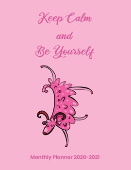 Paperback Keep Calm and Be Yourself Monthly Planner 2020-2021: monthly calendar to write on Book