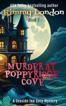 Murder at Poppyridge Cove: A Creepy Cozy Mystery (Creepy Cozy Mysteries) - Book #5 of the Poppyridge Cove