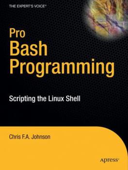 Paperback Pro Bash Programming: Scripting the Linux Shell Book