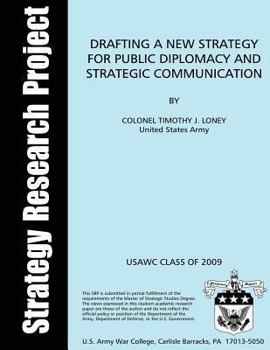 Paperback Drafting a New Strategy for Public Diplomacy and Strategic Communication Book