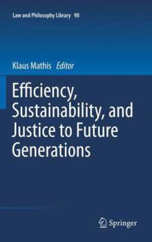 Paperback Efficiency, Sustainability, and Justice to Future Generations Book