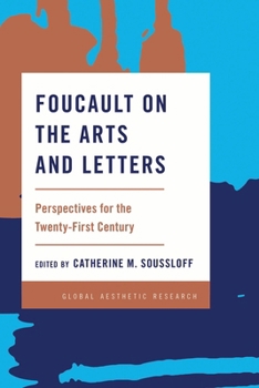 Paperback Foucault on the Arts and Letters: Perspectives for the 21st Century Book