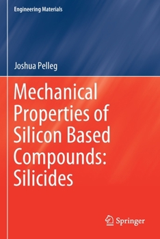 Paperback Mechanical Properties of Silicon Based Compounds: Silicides Book