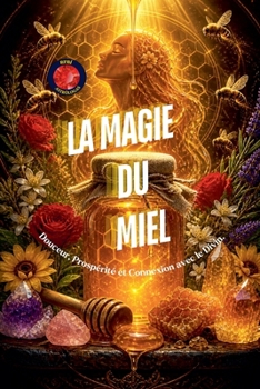 Paperback La Magie Du Miel [French] Book