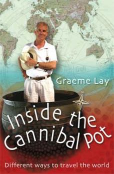 Paperback Inside the Cannibal Pot: [Different Ways to Travel the World] Book