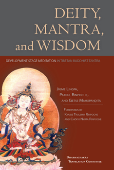 Paperback Deity, Mantra, and Wisdom: Development Stage Meditation in Tibetan Buddhist Tantra Book