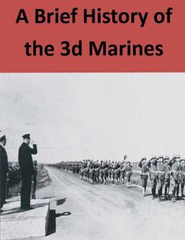 Paperback A Brief History Of The 3d Marines Book