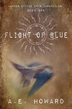 Paperback Flight of Blue: Keeper of the Keys Chronicles Book