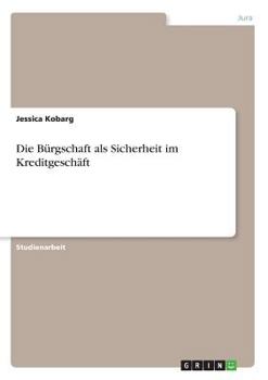 Paperback Die Bürgschaft als Sicherheit im Kreditgeschäft [German] Book