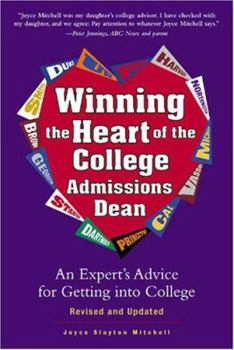 Paperback Winning the Heart of the College Admissions Dean: An Expert's Advice for Getting Into College Book