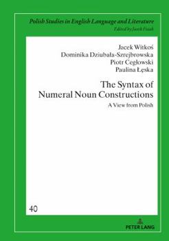 Hardcover The Syntax of Numeral Noun Constructions: A view from Polish Book