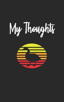 My Thoughts: Duck Retro And Vintage Style 100 Pages Lined Diary And Notebook