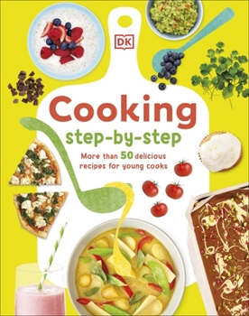 Hardcover Cooking Step-By-Step: More than 50 Delicious Recipes for Young Cooks Book