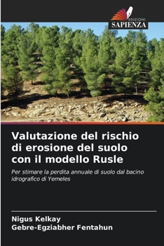 Paperback Valutazione del rischio di erosione del suolo con il modello Rusle [Italian] Book