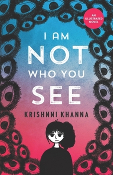 Paperback I Am Not Who You See: An illustrated novel Book