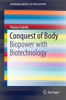 Paperback Conquest of Body: Biopower with Biotechnology Book