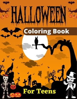 Paperback HALLOWEEN Coloring Book For Teens: 30+ fun Design Adults Halloween Coloring Book (Awesome Gifts For Teenagers) Book