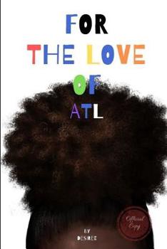 Paperback For the Love of ATL: Complete series Book