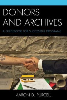 Paperback Donors and Archives: A Guidebook for Successful Programs Book