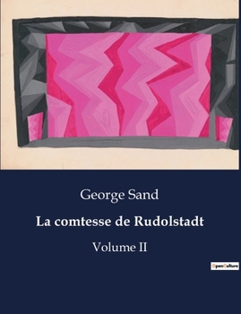 Paperback La comtesse de Rudolstadt: Intrigues et mystères à la cour de Frédéric le Grand [French] Book