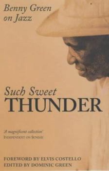 Paperback Such Sweet Thunder: Benny Green on Jazz Book