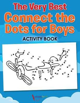 Paperback The Very Best Connect the Dots for Boys Activity Book