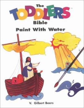 Paperback The Toddlers Bible Paint With Water Book