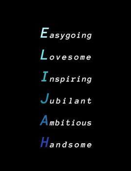 Paperback Elijah: Inspiring composition notebook gift for boy, son or man - Name personalized present - Elegant wide ruled paper - Stand Book