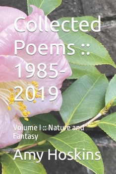 Paperback Collected Poems: 1985-2019: Volume I: : Nature and Fantasy Book