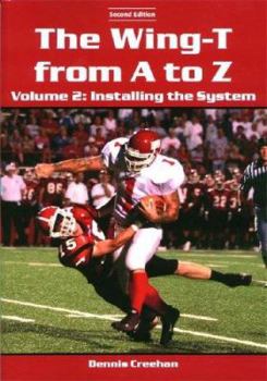 Paperback The Wing-T from A to Z: Installing the System Book