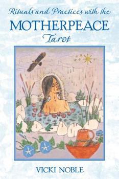 Paperback Rituals and Practices with the Motherpeace Tarot Book