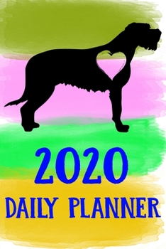 2020 Daily Planner: Irish Wolfhound 2020 Daily Planner Calendar Schedule Organizer Appointment Journal Notebook For Irish Wolfhound Dog Puppy Owners Lovers