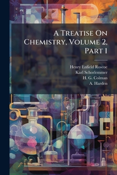 Paperback A Treatise On Chemistry, Volume 2, Part 1 Book