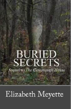 Paperback Buried Secrets: Sequel to The Cavanaugh House Book