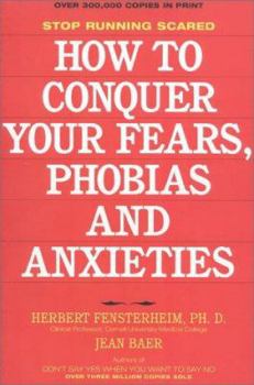 Paperback How to Conquer Your Fears, Phobias, and Anxieties Book