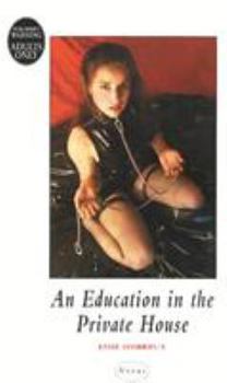 Mass Market Paperback An Education in the Private House Book