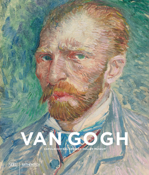 Van Gogh: Masterpieces from the Kr?ller-M?ller Museum