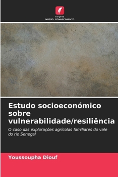 Estudo socioeconómico sobre vulnerabilidade/resiliência (Portuguese Edition)