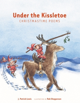 Hardcover Under the Kissletoe: Christmastime Poems Book