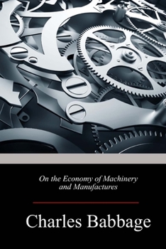 Paperback On the Economy of Machinery and Manufactures Book