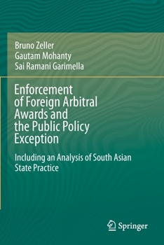 Paperback Enforcement of Foreign Arbitral Awards and the Public Policy Exception: Including an Analysis of South Asian State Practice Book