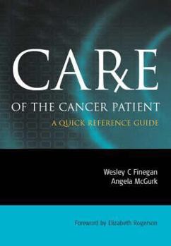 Paperback Care of the Cancer Patient: A Quick Reference Guide Book