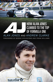 Paperback Aj: How Alan Jones Climbed to the Top of Formula One Book