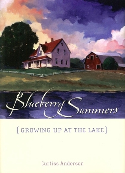 Hardcover Blueberry Summers: Growing Up at the Lake Book